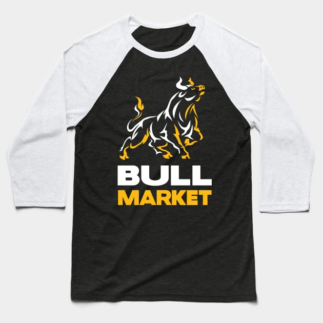 Bull Market Stock Trader Wallstreet Investor Baseball T-Shirt by Foxxy Merch